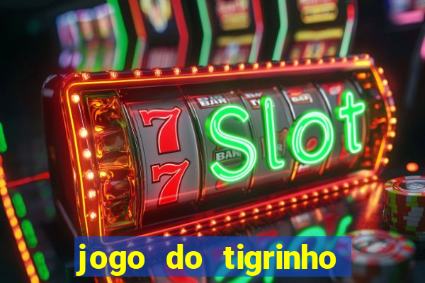 jogo do tigrinho falso para brincar